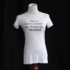 "Never Underestimate the Power of a Woman" T-Shirt